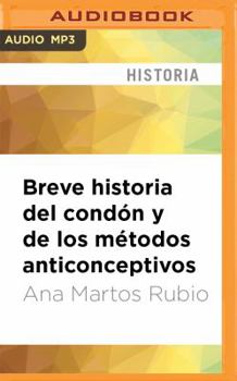 MP3 CD Breve Historia del Condón Y de Los Métodos Anticonceptivos [Spanish] Book