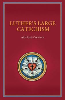 Paperback Luther's Large Catechism with Study Questions Book