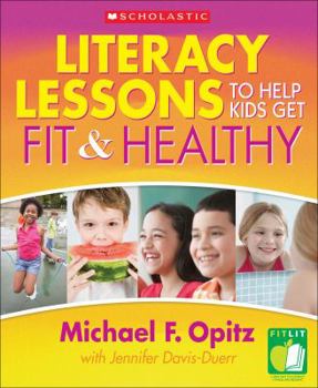 Paperback Literacy Lessons to Help Kids Get Fit & Healthy Book