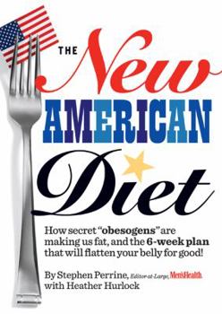 Hardcover The New American Diet: How Secret "obesogens" Are Making Us Fat, and the 6-Week Plan That Will Flatten Your Belly for Good! Book