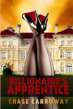 Paperback Billionaire's Apprentice (Billionaire Romantic Thriller Series) Book