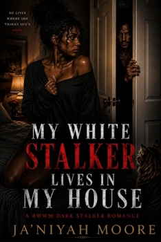 Paperback My White Stalker Lives in My House: A BWWM Dark Stalker Romance Book