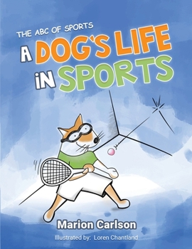 Paperback A Dog's Life in Sports: The ABC Of Sports Book