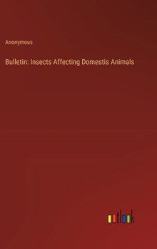 Hardcover Bulletin: Insects Affecting Domestis Animals Book