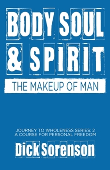 Paperback Body Soul and Spirit: The Makeup of Man Book