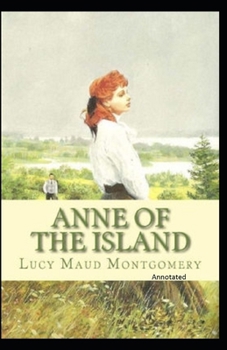 Paperback Anne of the Island Annotated Book