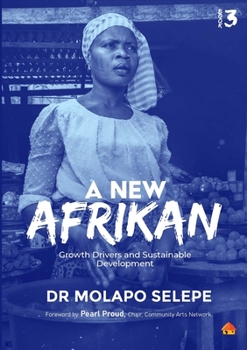 Paperback A New Afrikan: Growth Drivers and Sustainable Development Book