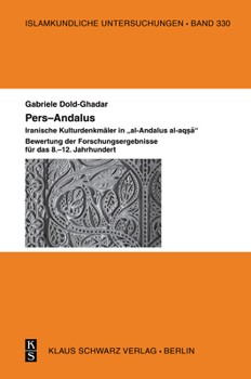 Hardcover Pers-Andalus: Iranische Kulturdenkmäler in "Al-Andalus Al-Aq&#7779;&#257;". Bewertung Der Forschungsergebnisse Für Das 8.-12. Jahrhundert [German] Book