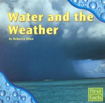 Paperback Water And The Weather (Water all Around; First Facts) Book