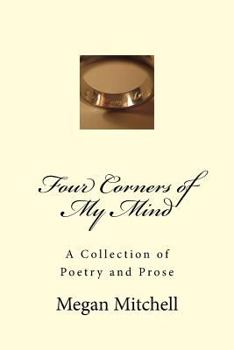 Paperback Four Corners of My Mind: A Collection of Poetry and Prose Book