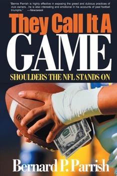 Paperback They Call It a Game: Shoulders the NFL Stands on Book