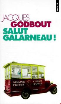 Paperback Salut Galarneau ! [French] Book