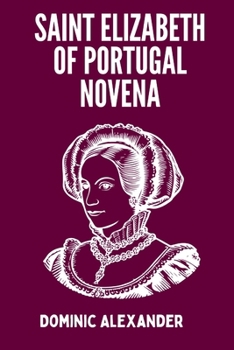 SAINT ELIZABETH OF PORTUGAL NOVENA