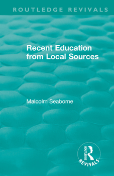 Paperback Recent Education from Local Sources Book