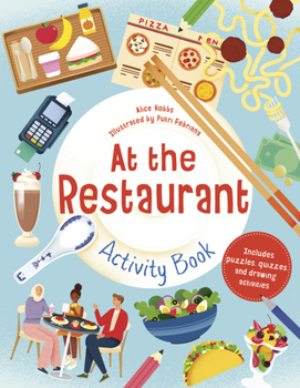 Paperback At the Restaurant Activity Book: Includes Puzzles, Quizzes, and Drawing Activities Book