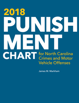 Paperback 2018 Punishment Chart for North Carolina Crimes and Motor Vehicle Offenses Book