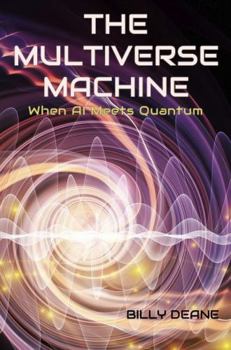 Paperback The Multiverse Machine: When AI Meets Quantum Book