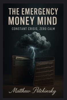 The Emergency Money Mind: Constant Crisis, Zero Calm (Apophis Money Trauma)