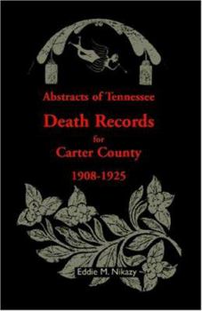 Paperback Abstracts of Tennessee Death Records for Carter County: 1908-1925 Book