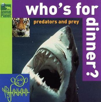 Paperback Who's for Dinner? Predators and Prey Book
