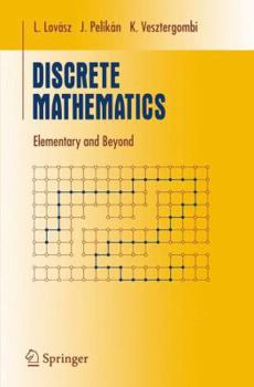 Hardcover Discrete Mathematics: Elementary and Beyond Book