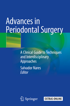 Paperback Advances in Periodontal Surgery: A Clinical Guide to Techniques and Interdisciplinary Approaches Book