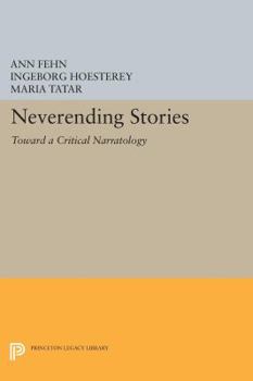 Paperback Neverending Stories: Toward a Critical Narratology Book