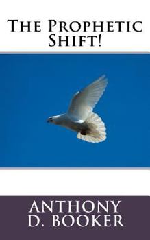 Paperback The Prophetic Shift Book