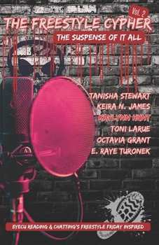 The Freestyle Cypher Vol. 2: The Suspense of It All (The Cypher Series)