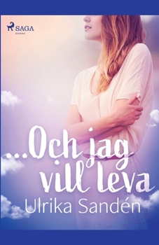 Paperback ...Och jag vill leva [Swedish] Book