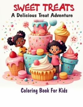 Sweet Treats: A delicious treat adventure