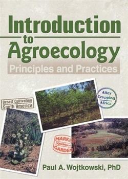 Hardcover Introduction to Agroecology: Principles and Practices Book