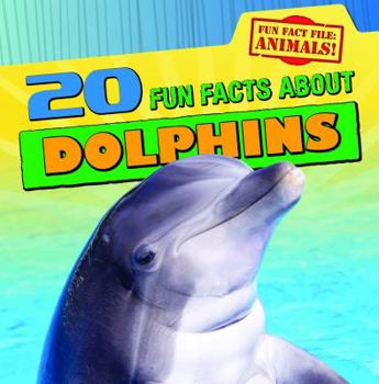 Library Binding 20 Fun Facts about Dolphins Book