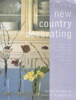 Hardcover Grand Illusions New Country Decorating: Ideas and Practical Projects for Creating Contemporary Country Style Book