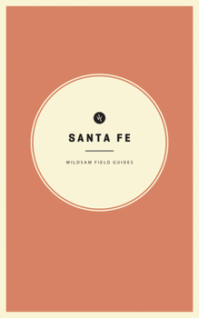 Paperback Wildsam Field Guides: Santa Fe Book
