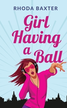 Girl Having A Ball - Book #2 of the Smart Girls