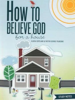 Spiral-bound How to Believe God for a House Study Notes Book