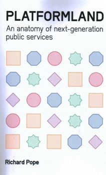 Paperback Platformland: An Anatomy of Next-Generation Public Services Book