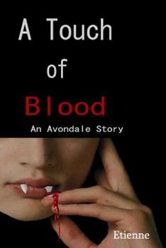 Paperback A Touch of Blood: (An Avondale Story) Book