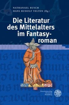 Hardcover Die Literatur Des Mittelalters Im Fantasyroman [German] Book