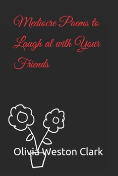 Paperback Mediocre Poems to Laugh at with Your Friends Book