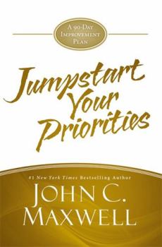 Hardcover Jumpstart Your Priorities: A 90-Day Improvement Plan Book
