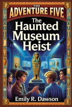 Paperback The Adventure Five: The Haunted Museum Heist Book