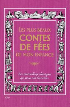 Paperback LES PLUS BEAUX CONTES DE FEES DE MON ENFANCE [French] Book