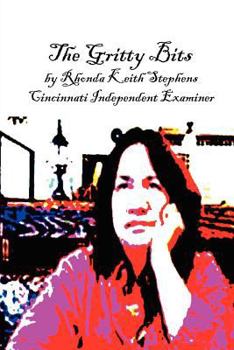 Paperback The Gritty Bits: Political Commentary: The Cincinnati Independent Examiner Book