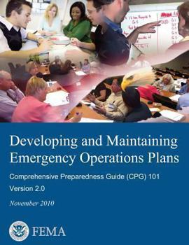 Paperback Developing and Maintaining Emergency Operations Plans: Comprehensive Preparedness Guide (CPG) 101, Version 2.0 Book