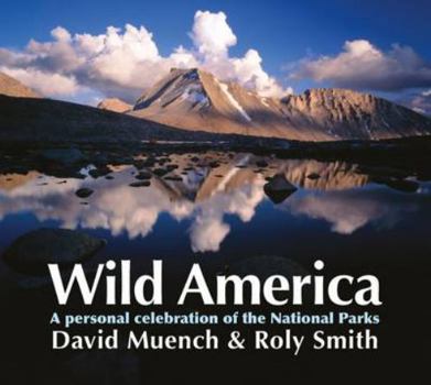 Wild America: A personal celebration of the National Parks - Book  of the Rucksack Readers
