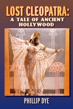 Paperback Lost Cleopatra: A Tale of Ancient Hollywood Book