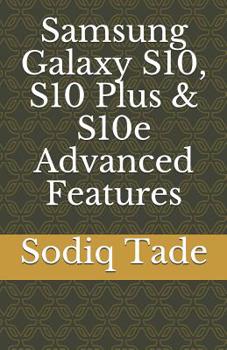 Paperback Samsung Galaxy S10, S10 Plus & S10e Advanced Features Book