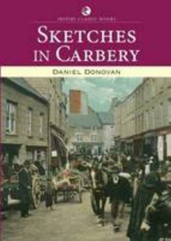 Paperback Sketches in Carbry: Its Antiquities, History, Legends, and Topography (Inspire Classic Books) Book